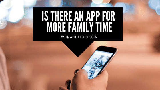 is there an app for family time