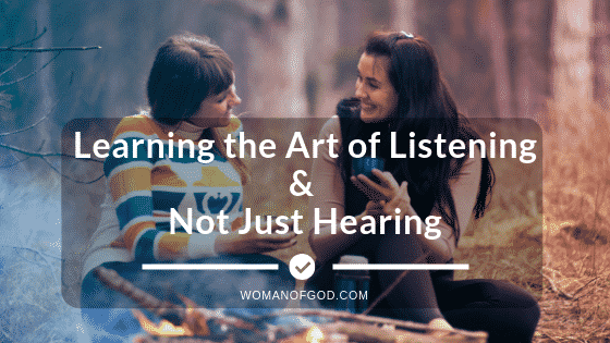 learning the art of listening and not just hearing