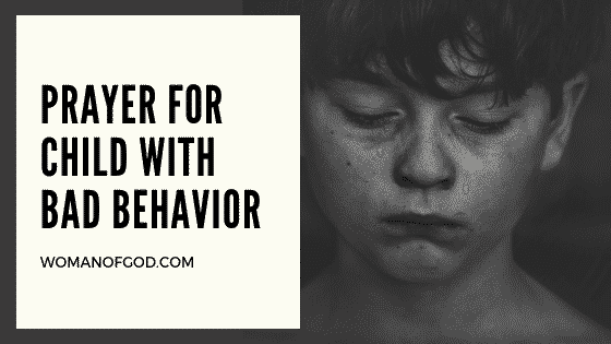 prayer for child with bad behavior