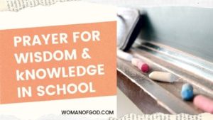 PRAYER FOR WISDOM & kNOWLEDGE IN SCHOOL