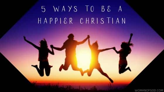 Ways to be a Happier Christian