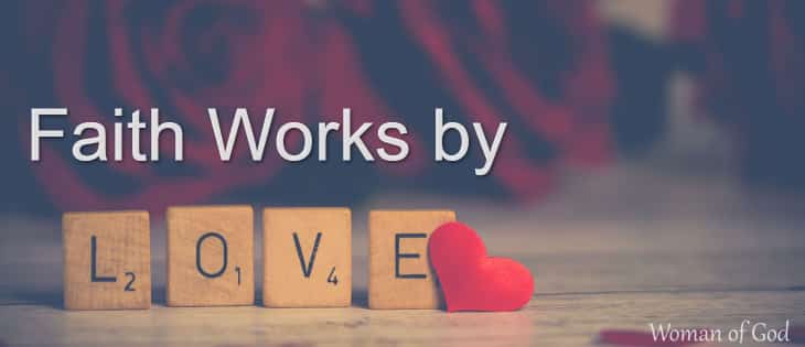 Faith Works by Love featured