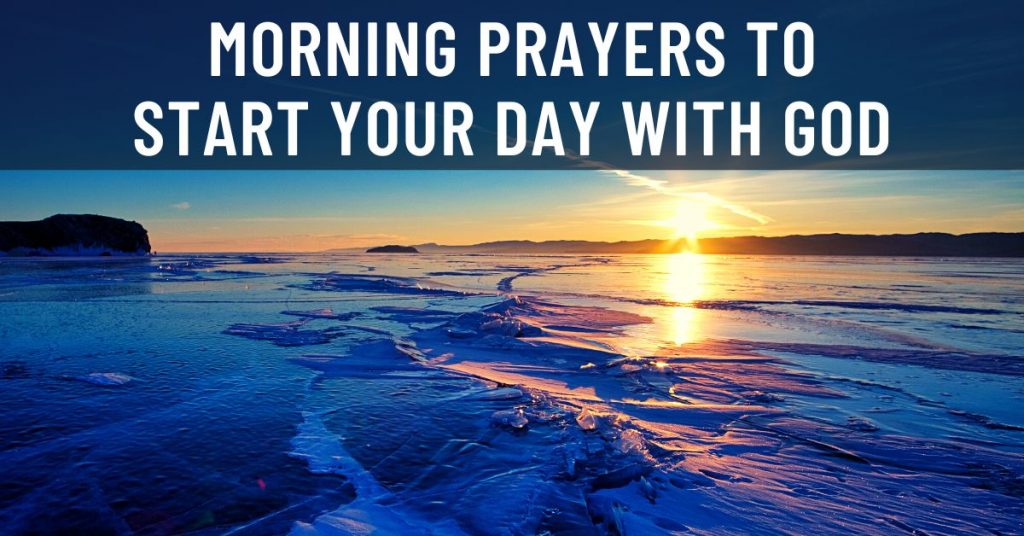 Morning Prayers To Start Your Day With God