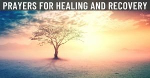 Prayers For Healing and Recovery