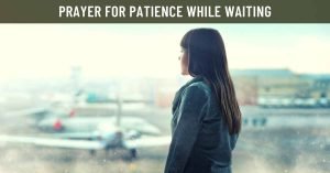 Prayer for Patience While Waiting