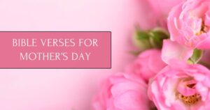 Bible Verses For Mother's Day